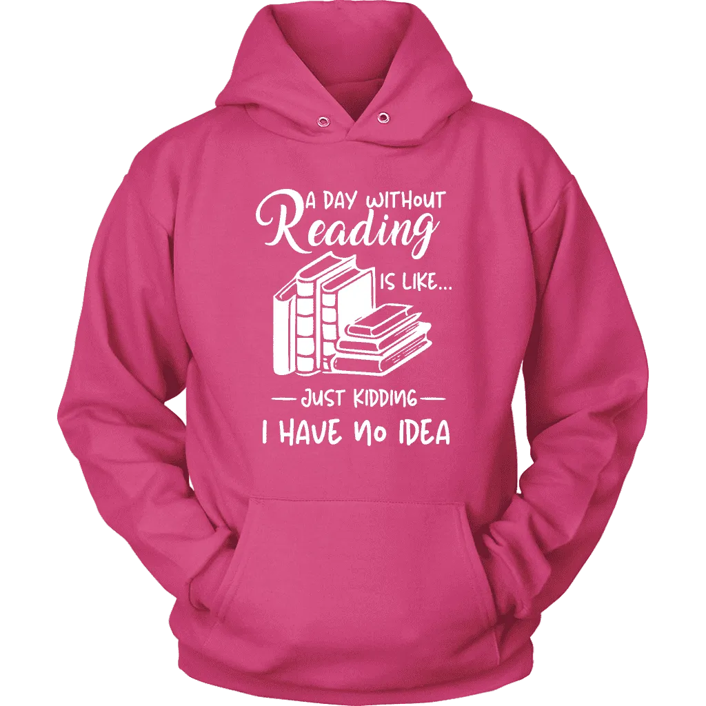 "a day without" Hoodie