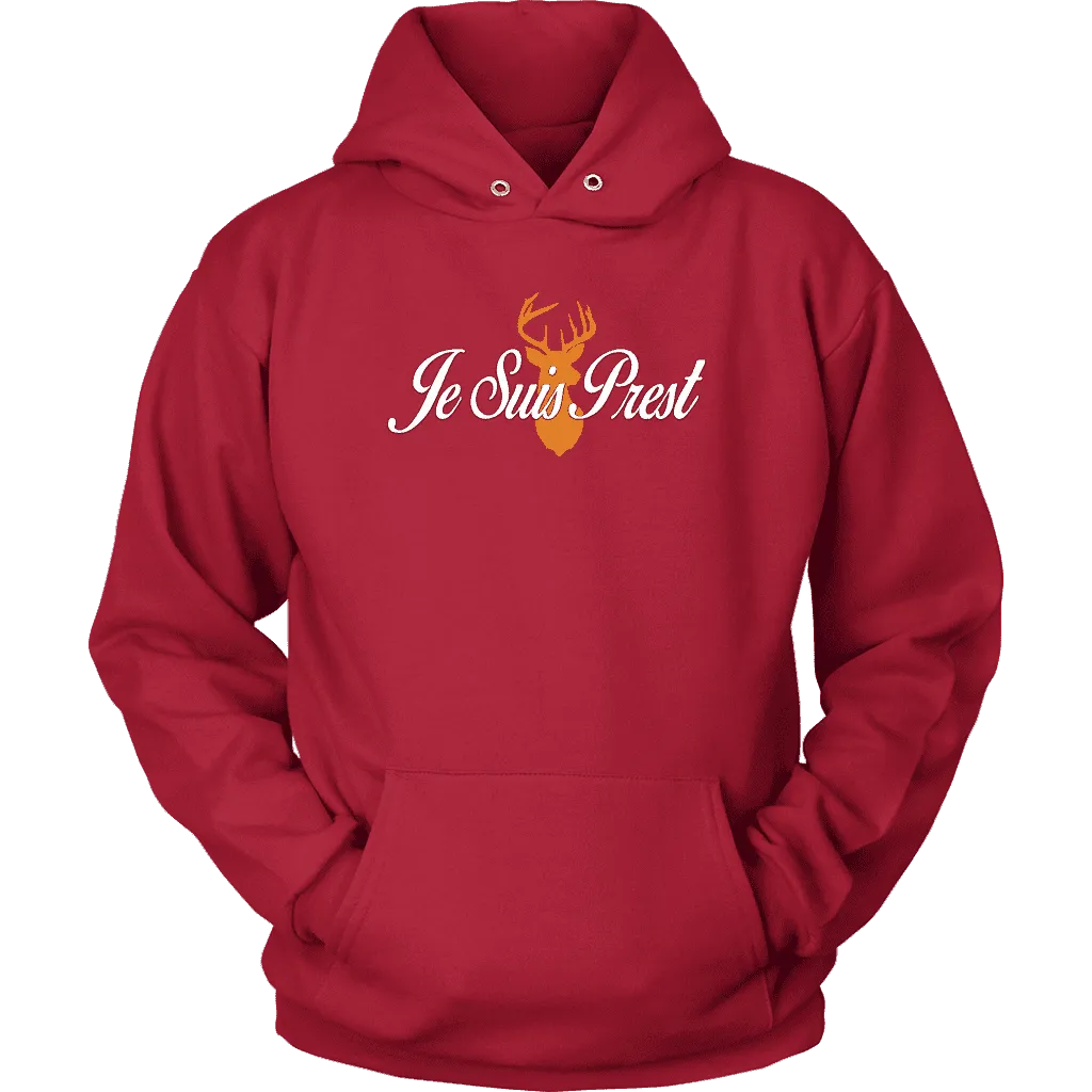 "Je Suis Prest" Hoodie