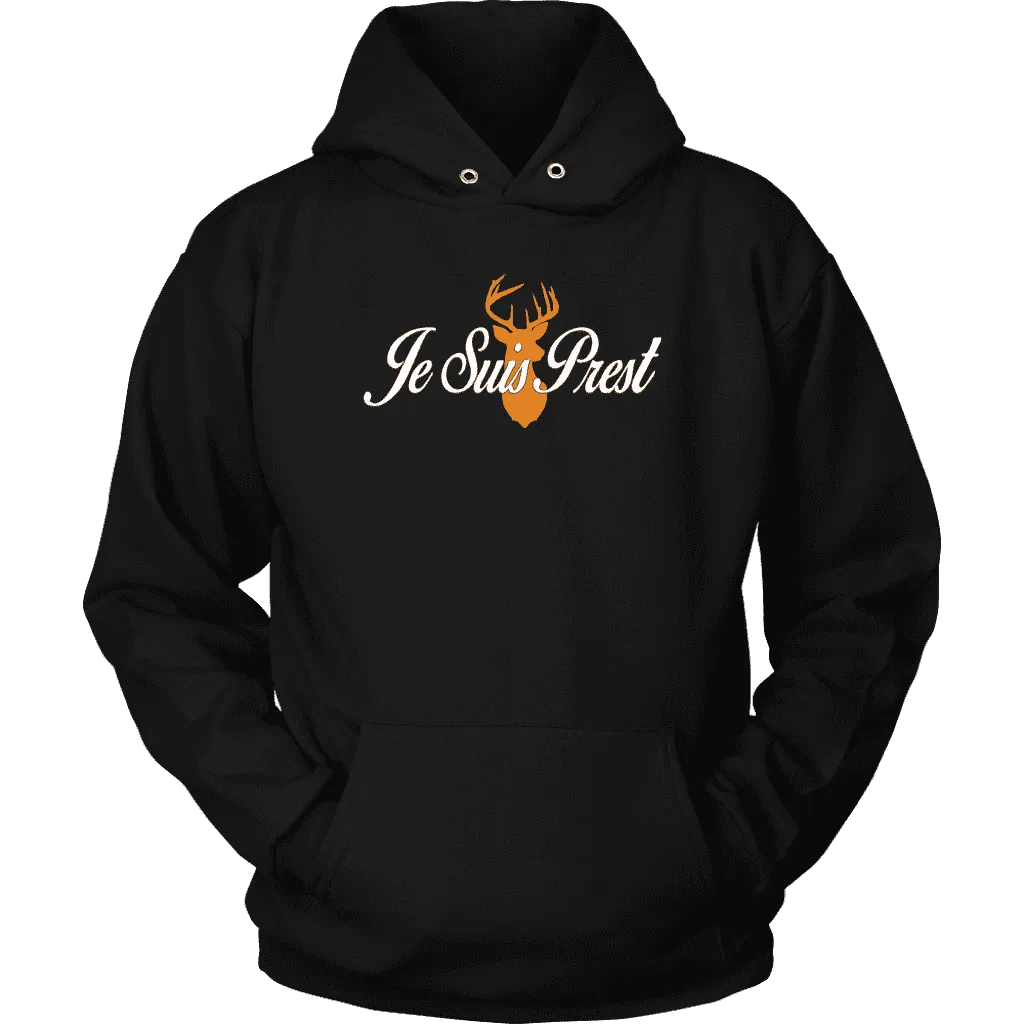 "Je Suis Prest" Hoodie