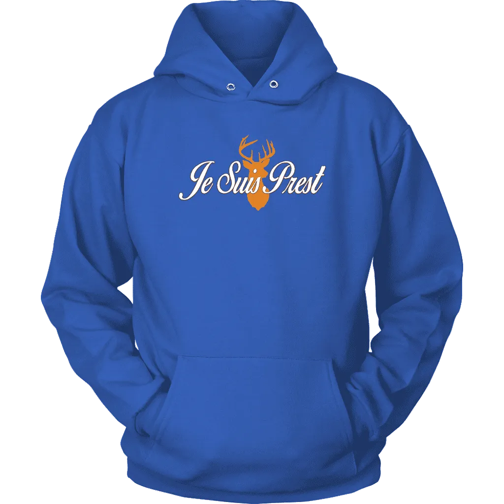 "Je Suis Prest" Hoodie