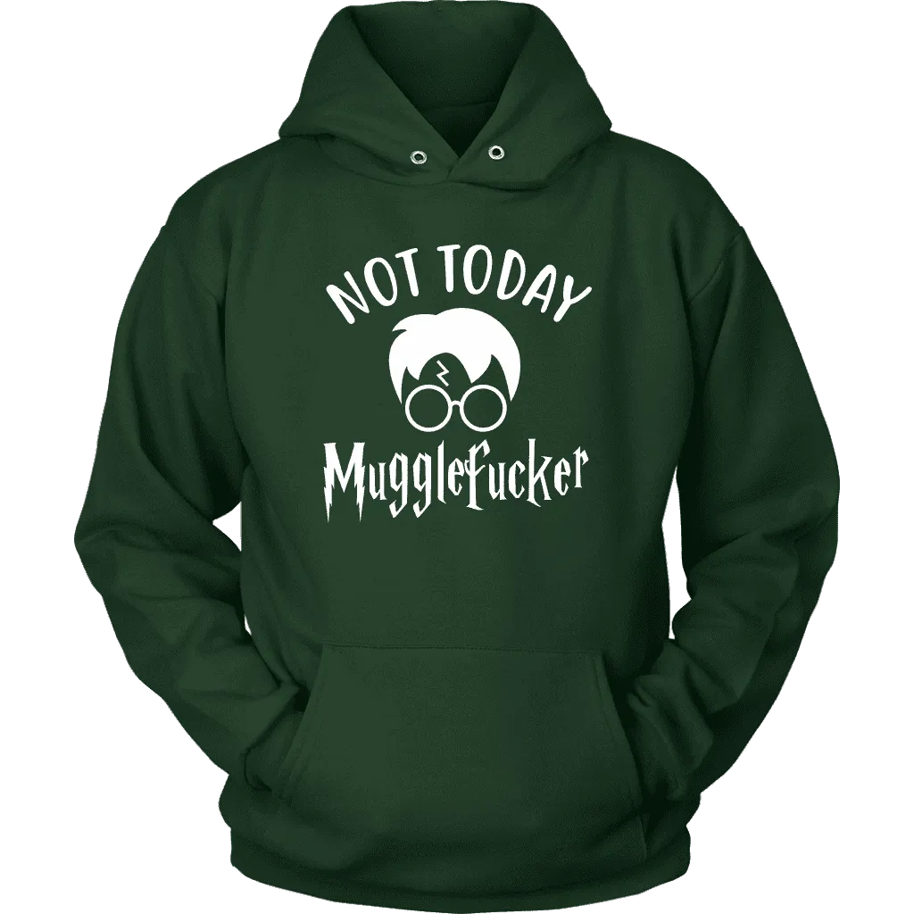 "Not Today" Hoodie
