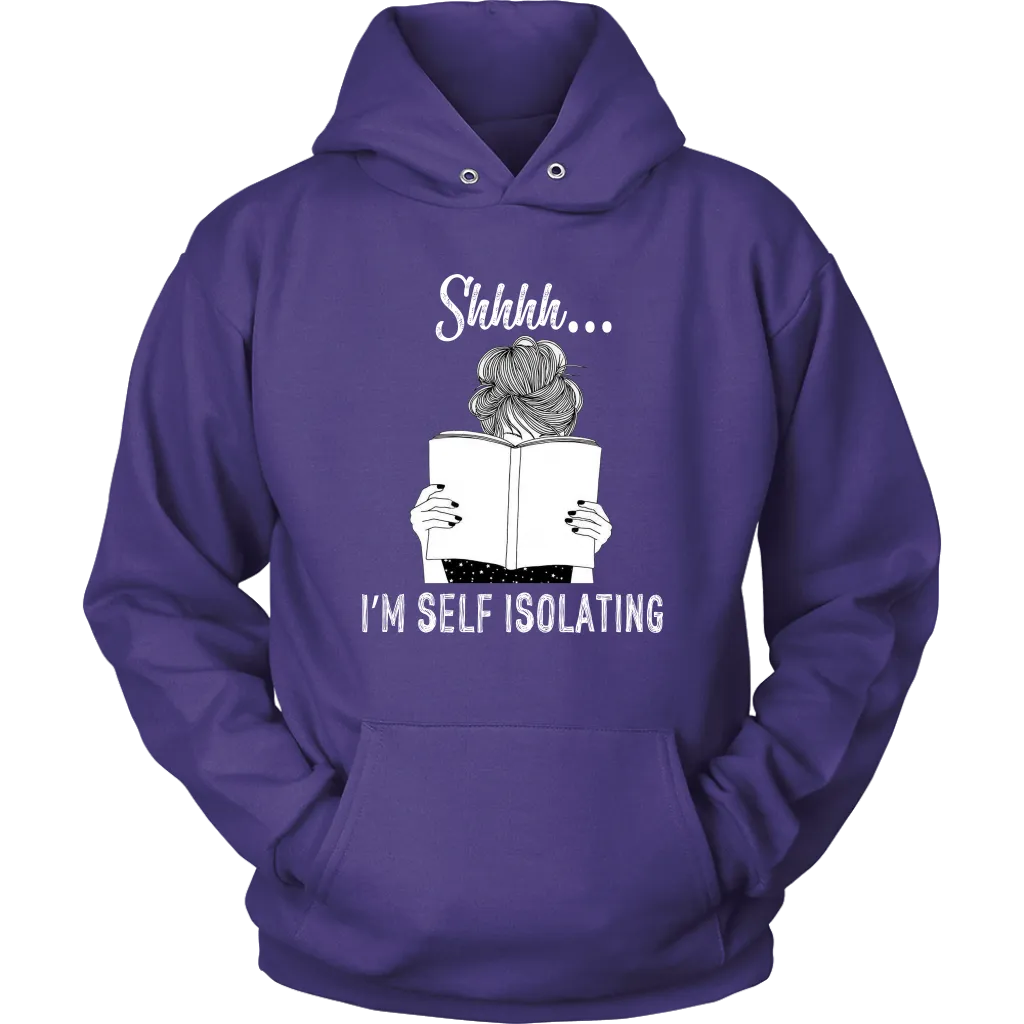 "Shhhh I'm Self Isolating" Hoodie