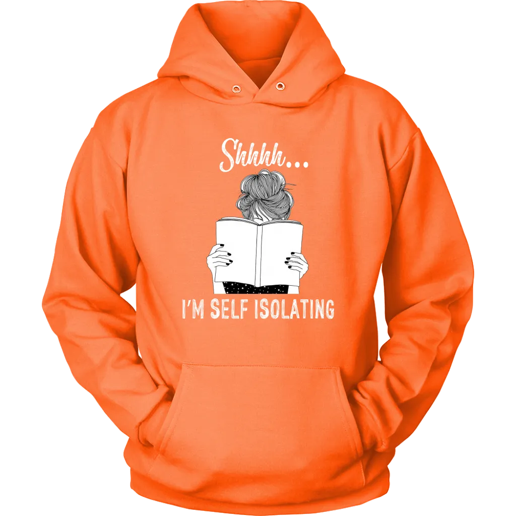 "Shhhh I'm Self Isolating" Hoodie
