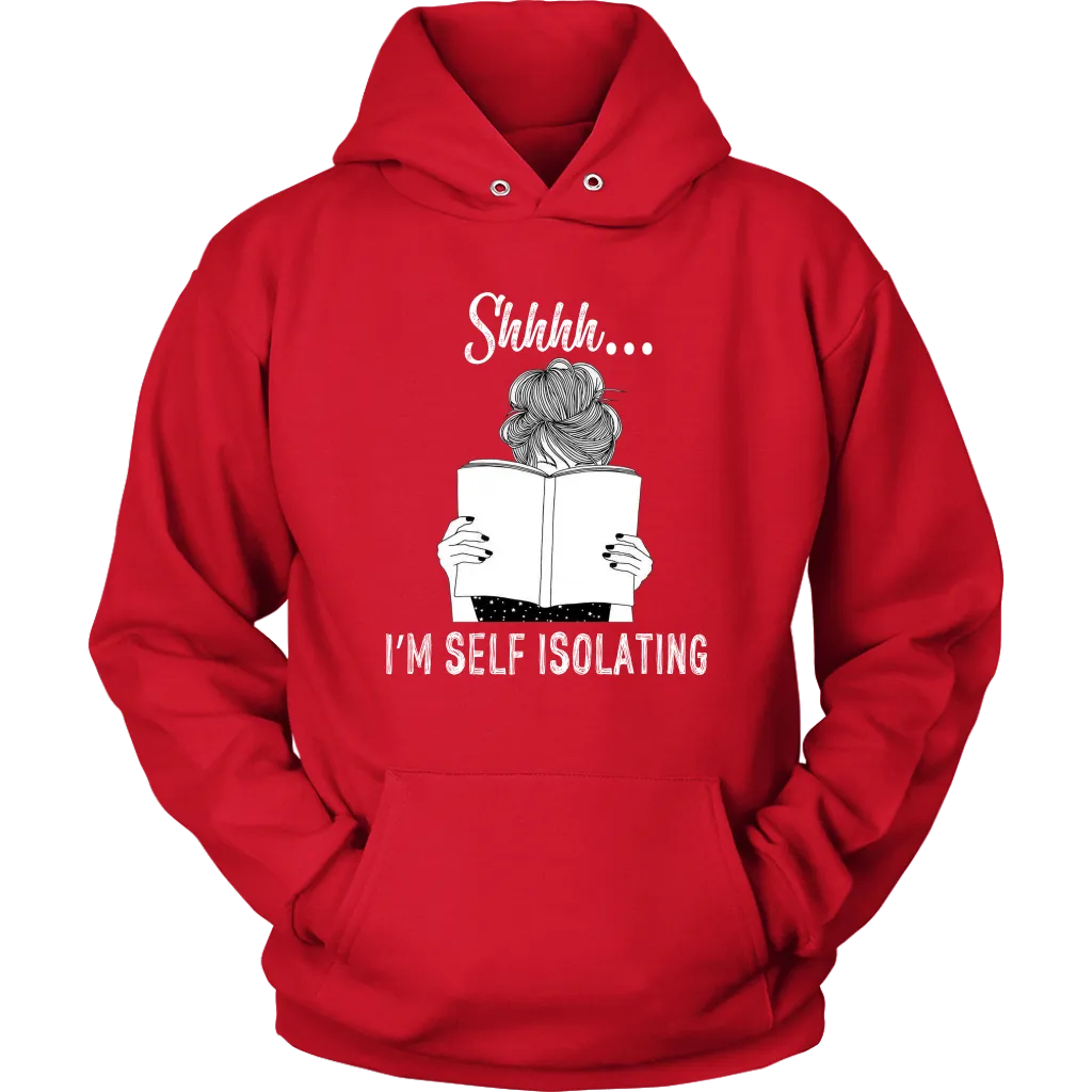 "Shhhh I'm Self Isolating" Hoodie