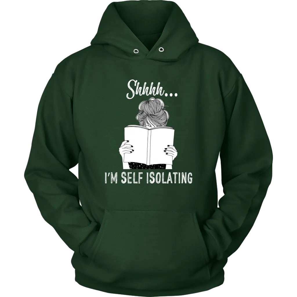 "Shhhh I'm Self Isolating" Hoodie
