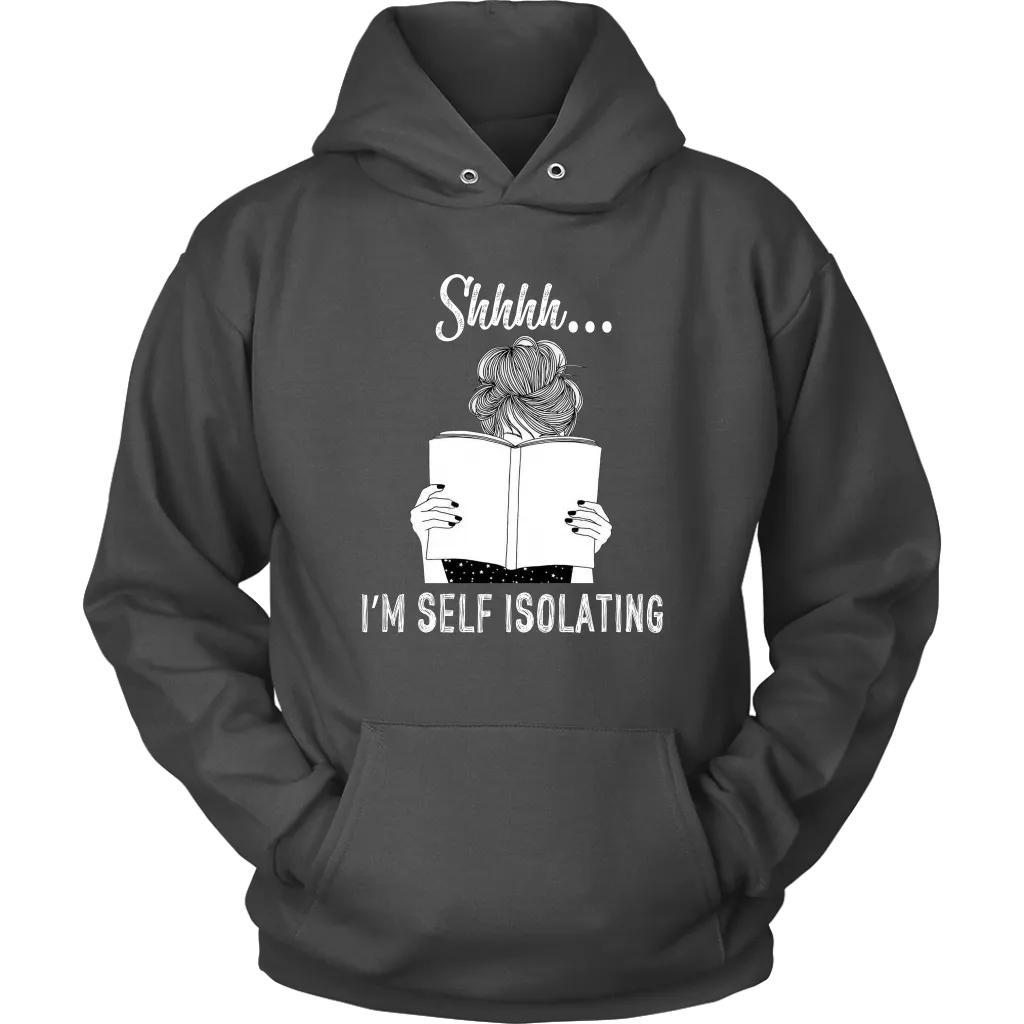 "Shhhh I'm Self Isolating" Hoodie