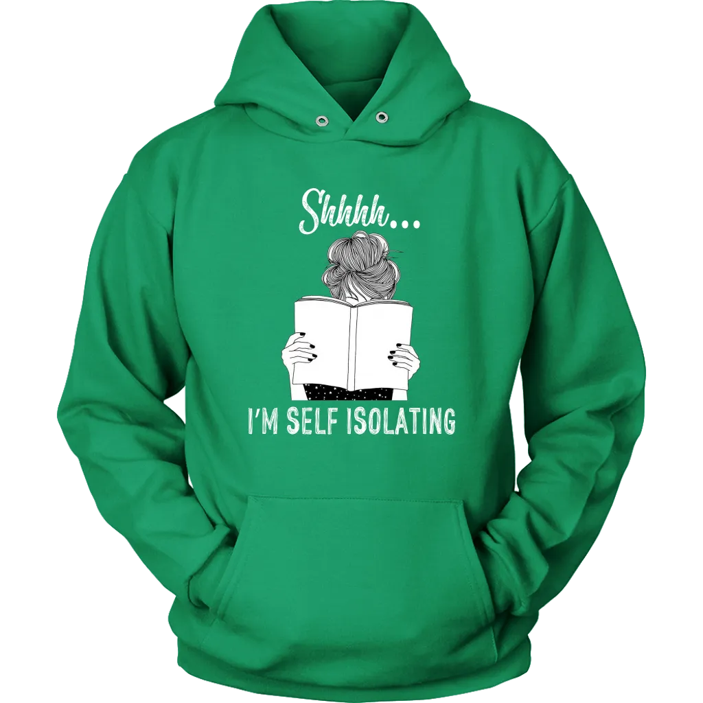 "Shhhh I'm Self Isolating" Hoodie