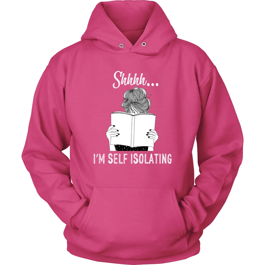 "Shhhh I'm Self Isolating" Hoodie