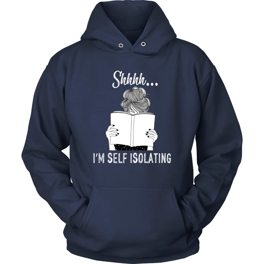 "Shhhh I'm Self Isolating" Hoodie